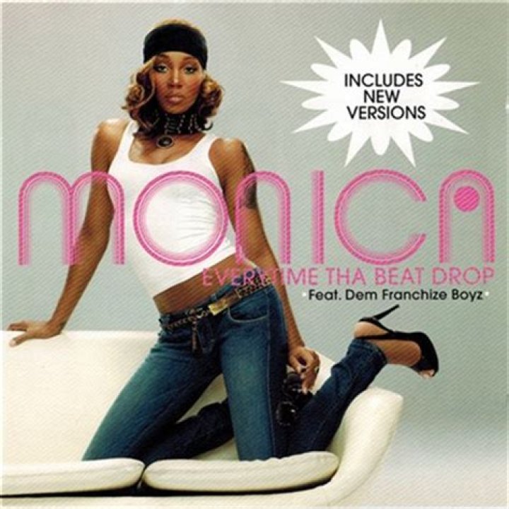 Monica - Everytime Tha Beat Drop (Main Version - Official Video) ft. Dem Franchize Boyz - songs with nice beat drops