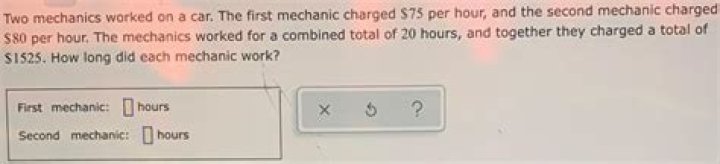 Two mechanics worked on a car. the first mechanic worked for 5 hours snd the second mechanic worked